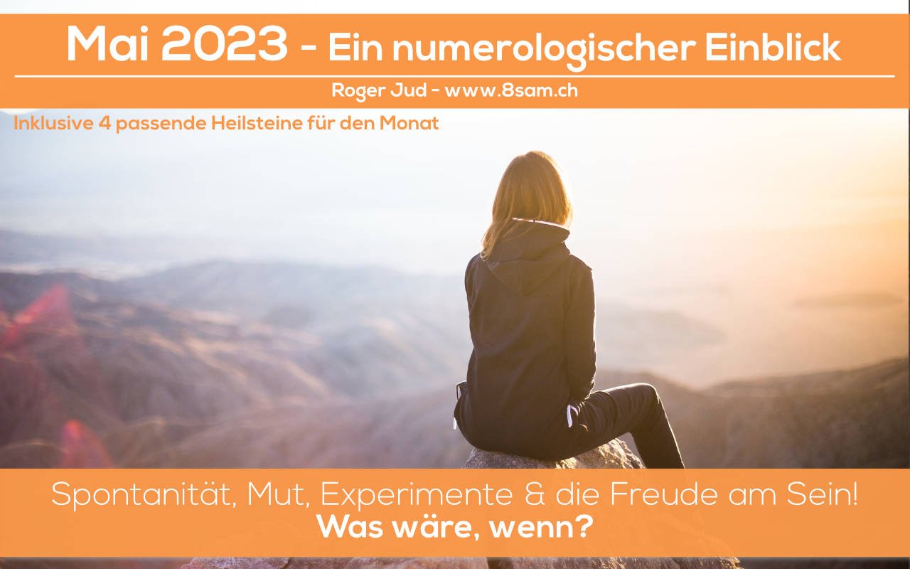 Mai 2023 Banner zur numerologischen Übersicht von Roger Jud - 8sam.ch
