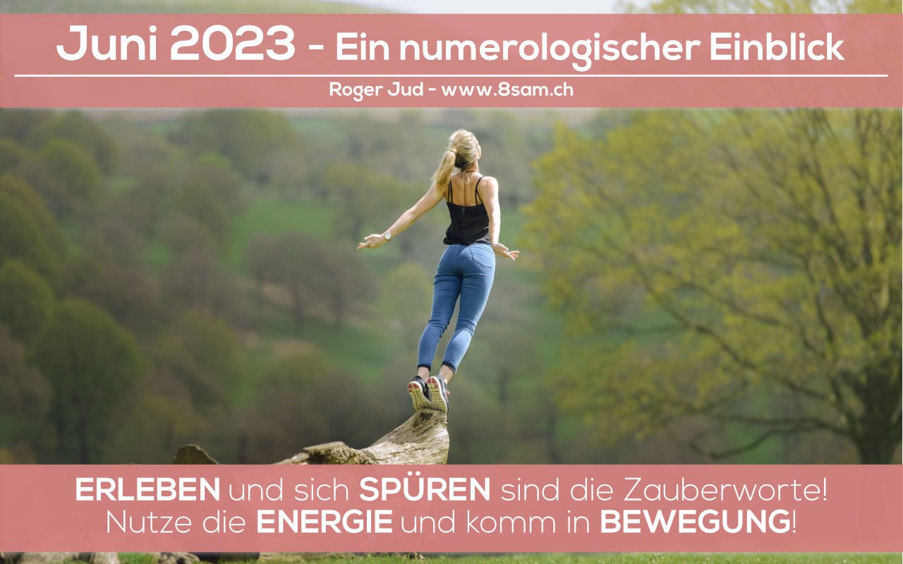 Juni 2023 Banner zur numerologischen Übersicht von Roger Jud - 8sam.ch