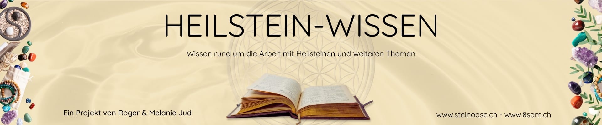 Heilstein-Wissen.ch - Ein Herzprojekt von Roger & Melanie Jud